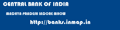 CENTRAL BANK OF INDIA  MADHYA PRADESH INDORE MHOW   banks information 